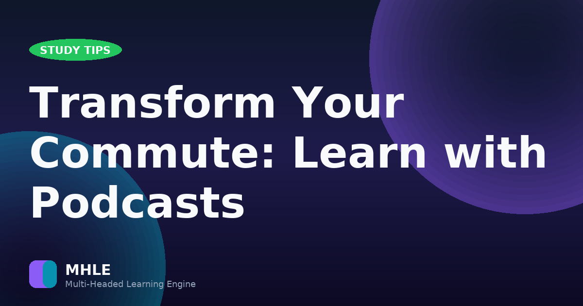 Transform Your Commute: Learn with Podcasts